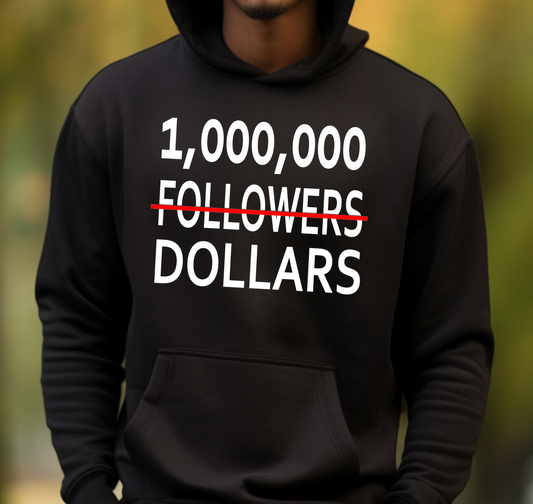 1,000,000 Followers Dollars Hoodie